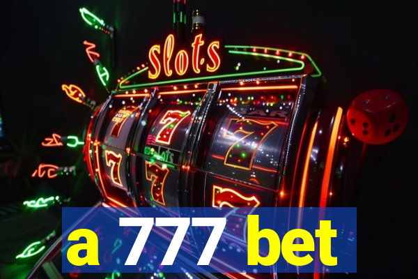 a 777 bet